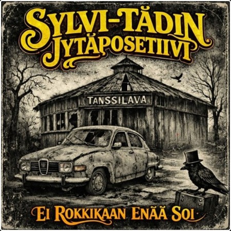 [Blues, Finnish] Sylvi-Tädin Jytäposetiivi - Ei rokkikaan enää soi 2026 FLAC (Jamal The Moroccan)