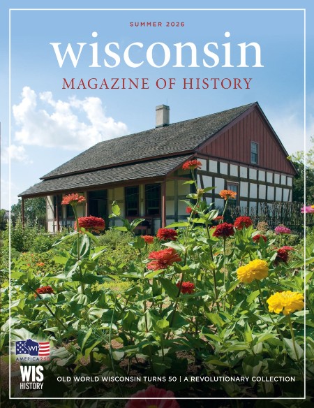 Wisconsin Magazine of History - Summer (2026) 