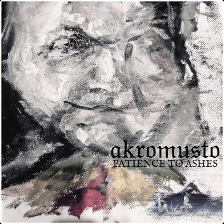 Akromusto - Patience To Ashes (2026)