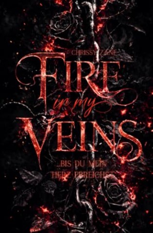 Cover: Zane, Chrissy - Fire in my veins: .bis du mein Herz erreichst