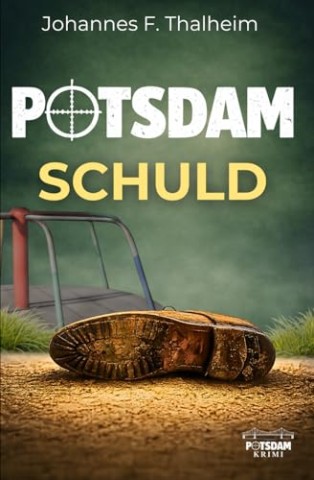 Thalheim, Johannes F. - Neumann & Brandner ermitteln 1 - Potsdam Schuld