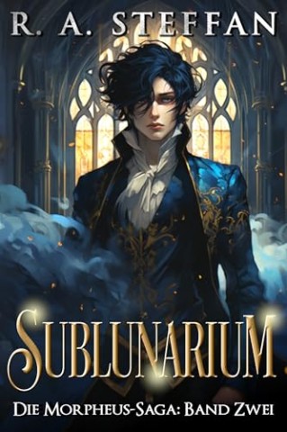 Steffan, R. A. - Sublunarium (Die Morpheus-Saga 2)