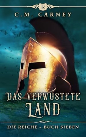 Cover: Carney, C.M. - Das verw&uuml;stete Land: Ein Fantasy-LitRpg_GameLit-Roman