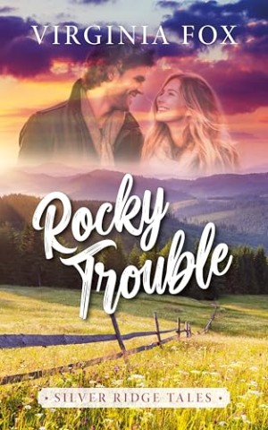 Fox, Virginia - Rocky Trouble (Silver Ridge Tales 4)