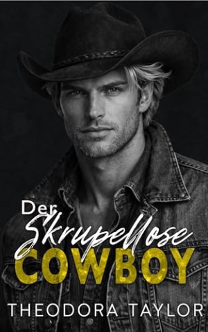 Taylor, Theodora - Der skrupellose Cowboy