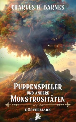 Cover: Barnes, Charles H. - Puppenspieler und andere Monstrosit&auml;ten (11): D&uuml;stermark