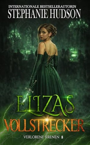 Cover: Hudson, Stephanie - Elizas Vollstrecker