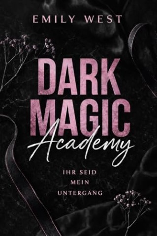 Unknown - Dark Magic Academy &ndash; Ihr seid mein Untergang