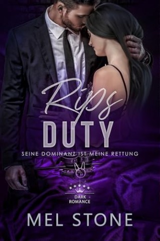 Stone, Mel & Stone, Kitty - Rips Duty - Seine Dominanz ist meine Rettung: Dark Romance (Dark Dominance 2)