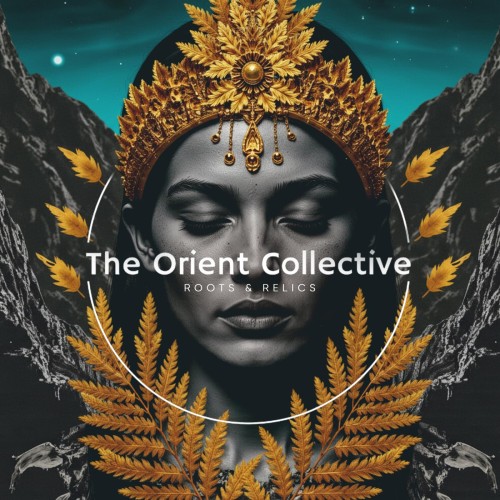 VA - The Orient Collective: Roots & Relics (2026)