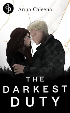 Cover: Caleena, Anna - The Darkest Duty _ Eine d&uuml;stere Dark Military Romance