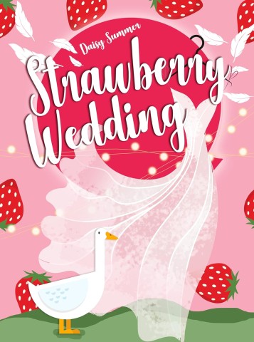 Summer, Daisy - Strawberry Wedding: Ein vergessener Hochzeitstermin