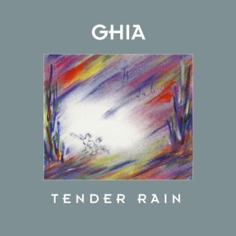 Ghia - Tender Rain (2026) flac