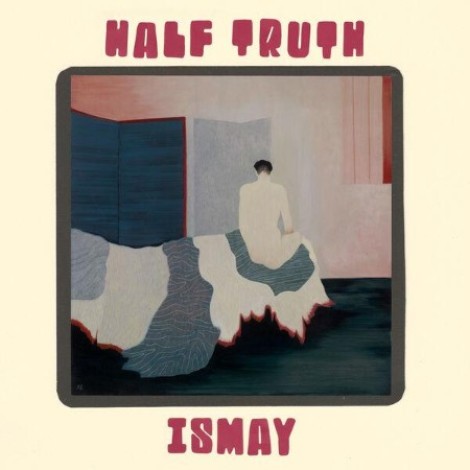 Ismay - Half Truth (2026) mp3