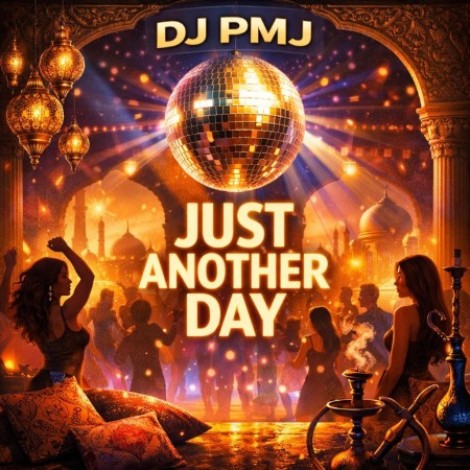 Dj Pmj - Just Another Day (2026) mp3
