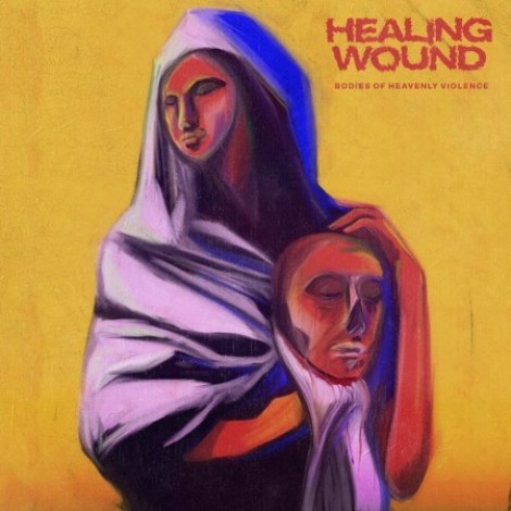 Healing Wound - Bodies Of Heavenly Violence (2026) flac