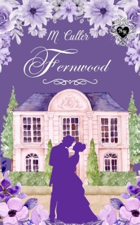 Cover: Fernwood: A Noble Hearts Historical Romance - Culler M.