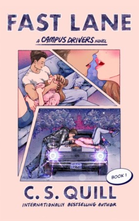 Cover: Fast Lane: A new-adult college romance between two reluctant roommates: Volume 1 - C. S.