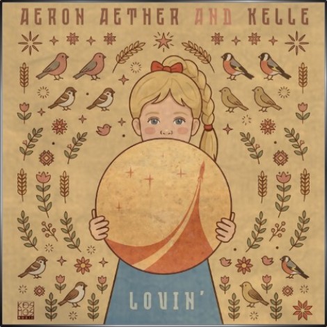 Aeron Aether & Kelle - Lovin' EP (2026) mp3