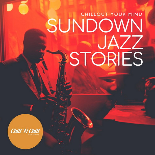 Sundown Jazz Stories Chillout Your Mind (2026) FLAC