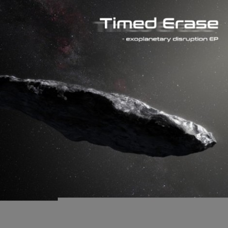 Timed Erase - Exoplanetary Disruption EP (2026) flac