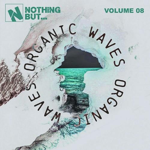 VA - Nothing But... Organic Waves, Vol. 08 (2026) MP3