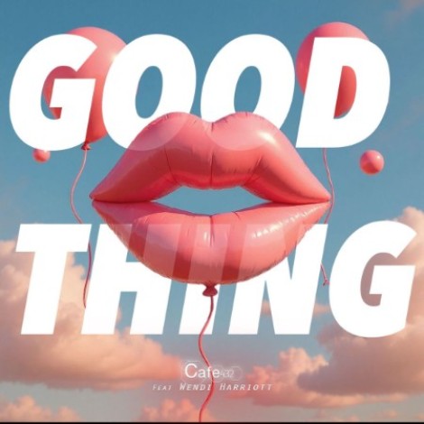 Cafe 432 feat Wendi Harriott - Good Thing (2026) mp3