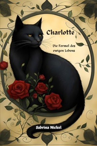 Cover: Nickel, Sabrina - Charlotte - die Formel des ewigen Lebens