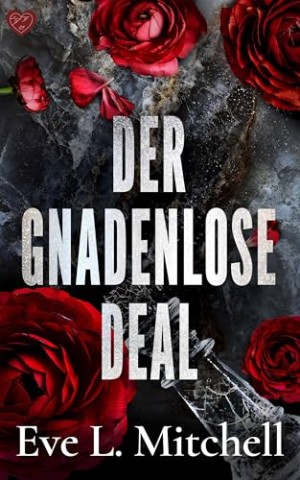 Cover: Mitchell, Eve L. - Der gnadenlose Deal: Eine spicy College-Football-Romanze (Ruthless Devils 4)