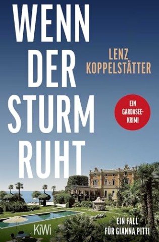 Cover: Koppelst&auml;tter, Lenz - Wenn der Sturm ruht. Ein Fall f&uuml;r Gianna Pitti