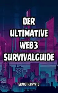 Der Ultimative Web3 Survivalguide