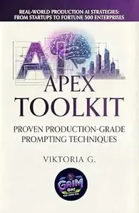 Apex Toolkit Proven Production-Grade Prompting Techniques