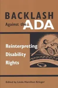 Backlash Against The ADA  Reinterpreting Disability Rights (Corporealities  Discourses of Disability)