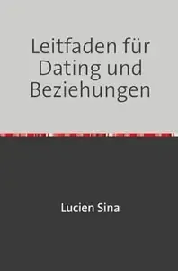 Leitfaden für Dating und Beziehungen