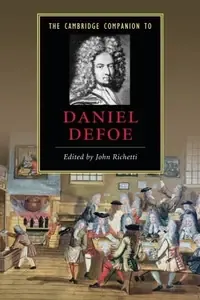 The Cambridge Companion to Daniel Defoe (Cambridge Companions to Literature)