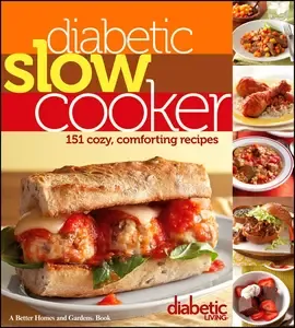 Diabetic Living Diabetic Slow Cooker 151 Cozy, Comforting Recipes