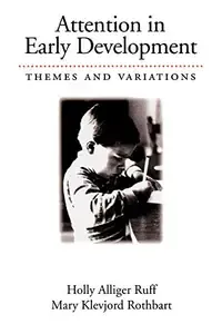 Attention in Early Development Themes and Variations