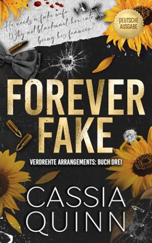 Cover: Quinn, Cassia - Forever Fake: Dunkle Mafia Romanze