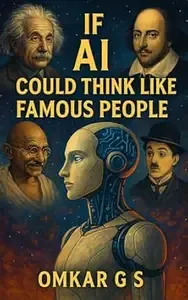 If AI Could Think Like Famous People Exploring the Minds of History Through Artificial Intelligence