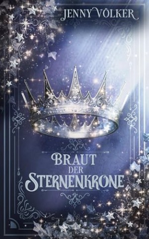 Cover: V&ouml;lker, Jenny - Braut der Sternenkrone