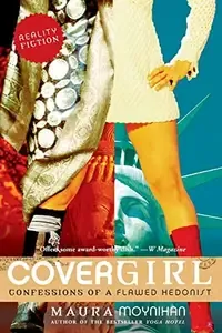 Covergirl Confessions of a Flawed Hedonist