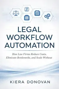 Legal Workflow Automation A Comprehensive Guide