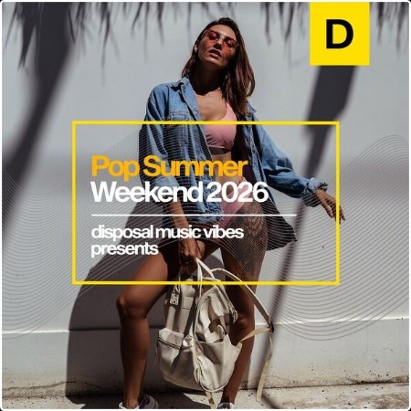 VA - Pop Summer Weekend 2026 2026 Web Flac