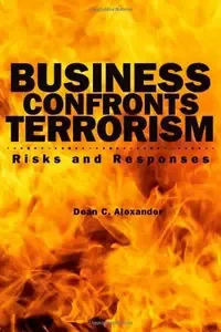 Business Confronts Terrorism Risks and Responses