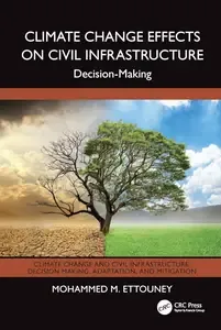 Climate Change Effects on Civil Infrastructure Decision-Making