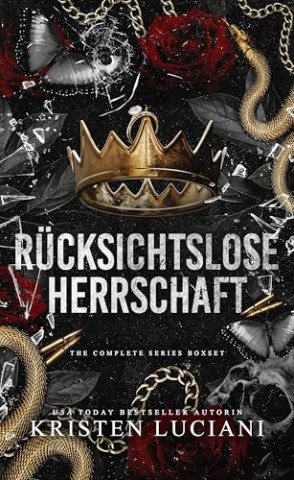 Cover: Luciani, Kristen - R&uuml;cksichtslose Herrschaft: D&uuml;stere Mafia-Romanze