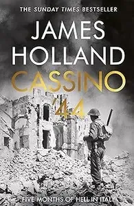 Cassino '44 Five Months of Hell in Italy