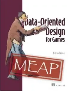 Data-Oriented Design for Games (MEAP V06)