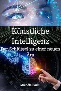 Künstliche Intelligenz Der Schlüssel zu einer neuen Ära