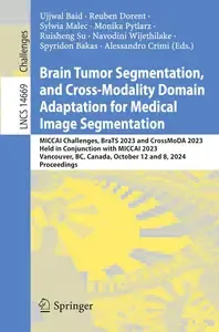 Brain Tumor Segmentation, and Cross-Modality Domain Adaptation for Medical Image Segmentation